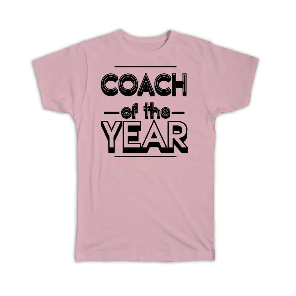 Gift T-Shirt : COACH of The Year Christmas Birthday Work Job S
