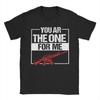 Valentine You Ar The One for Me T Shirt Summer  Cotton T Shirts For Unisexs Harajuku Pattern Tshirt ShortSleeved Funny Tees