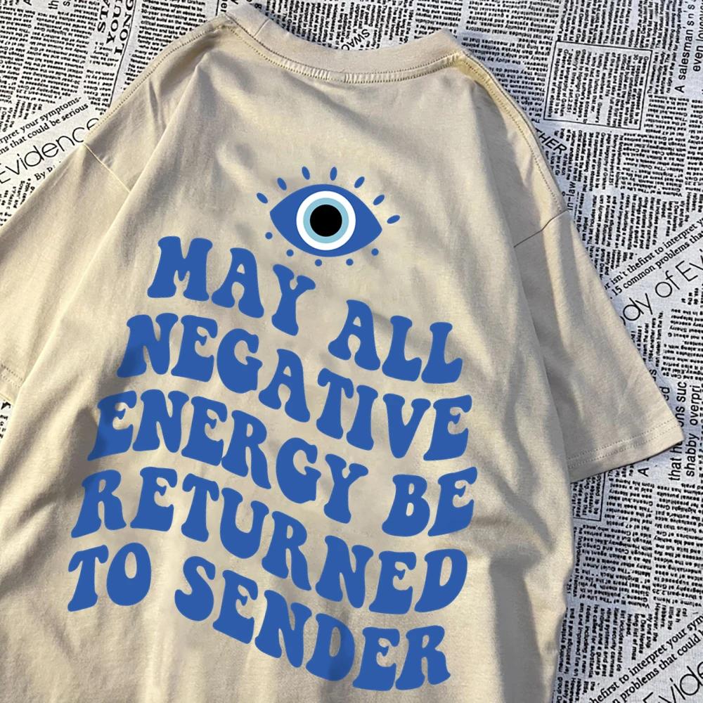 May All Negative Evergy Be Returned To Sender Man T-Shirts Hip Hop Quality Loose Shirt Pattern Tops Simplicity Cotton Clothes