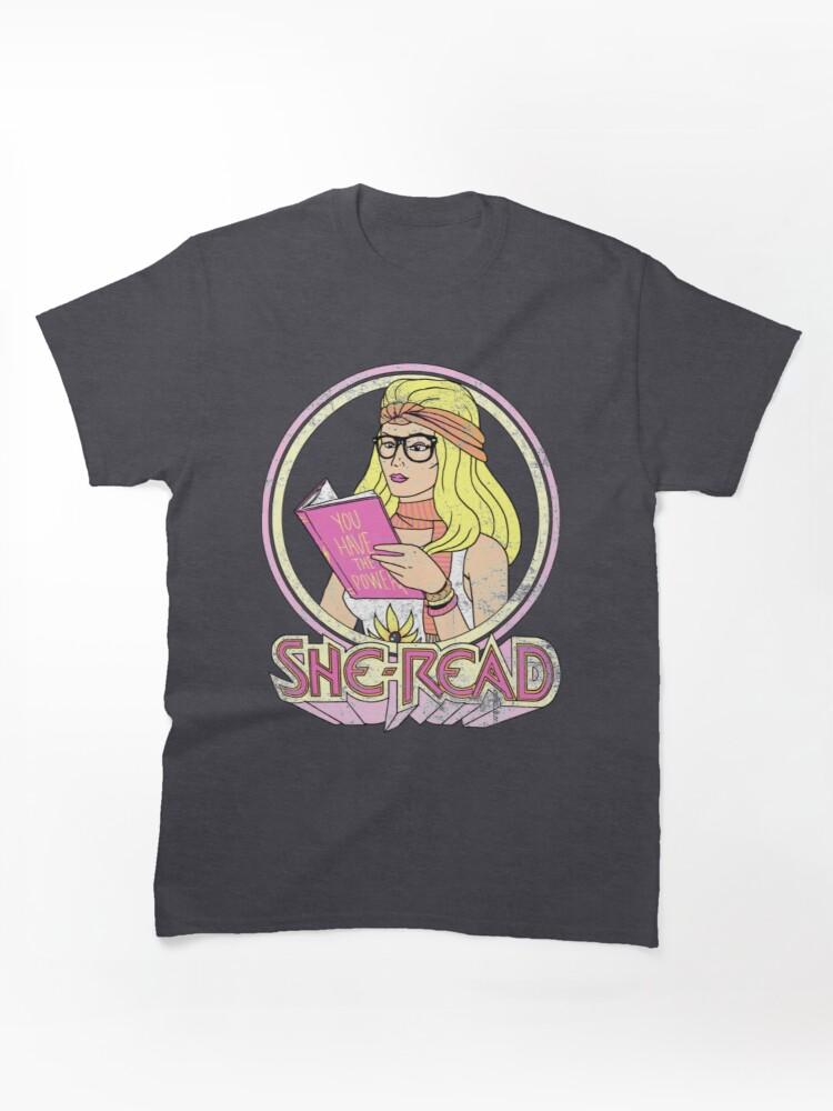 She She Ra T-ShirtShe-Read Classic T-Shirt