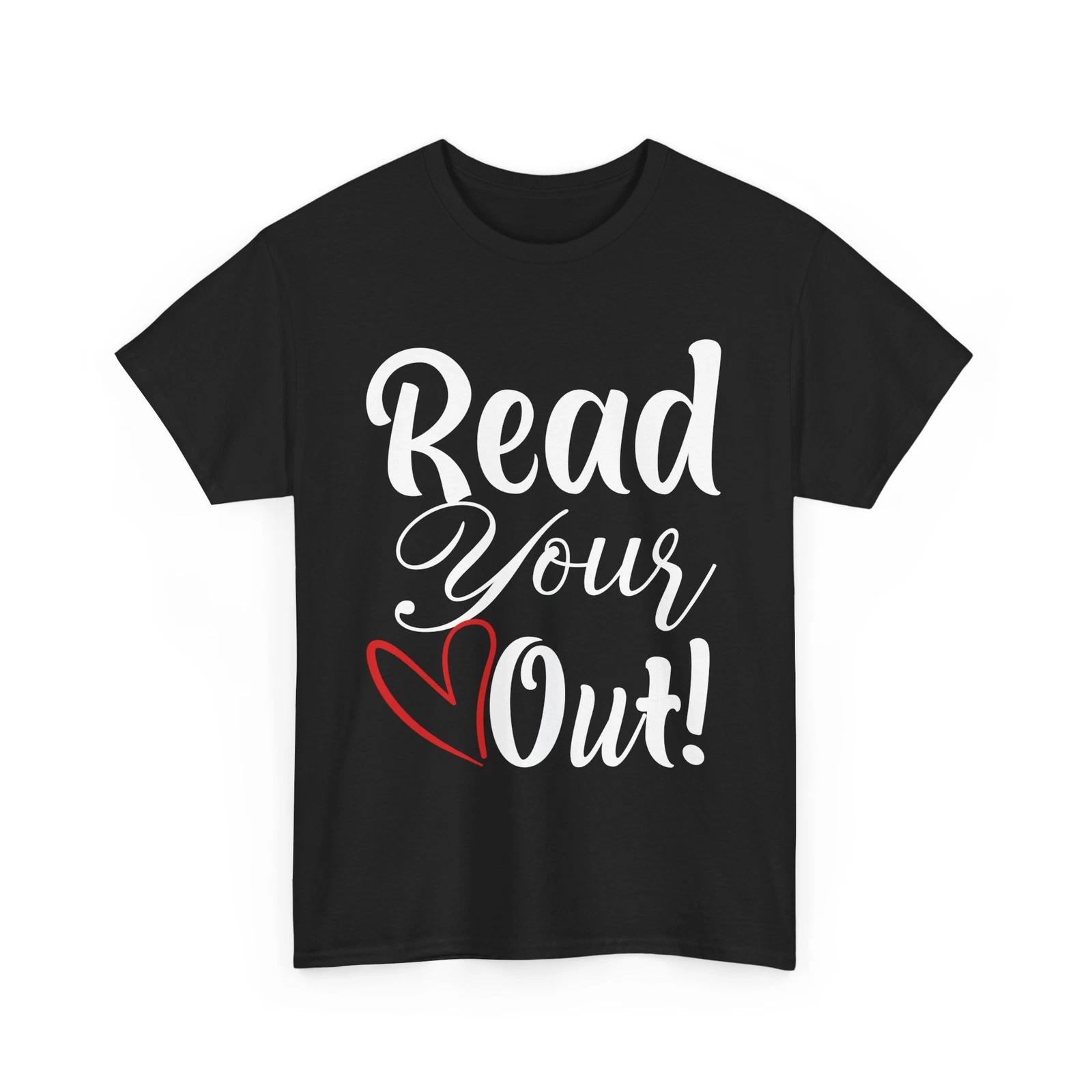 Book Reader Shirt, Books Reading Lovers Your Heart Out Bookish T-shirt S