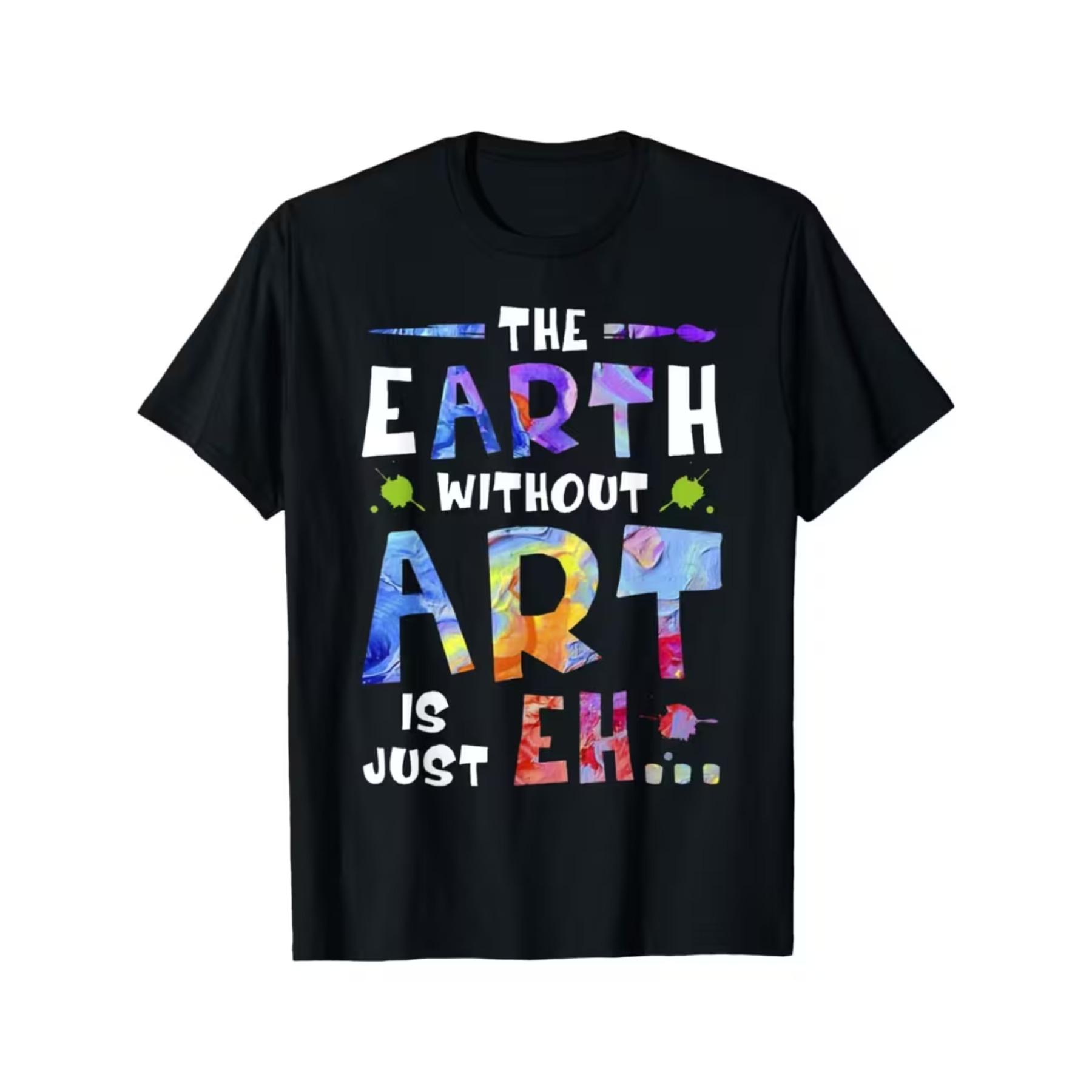 Women s Funny The Earth Without Art Is A Blank Canvas Graphic T-Shirt S
