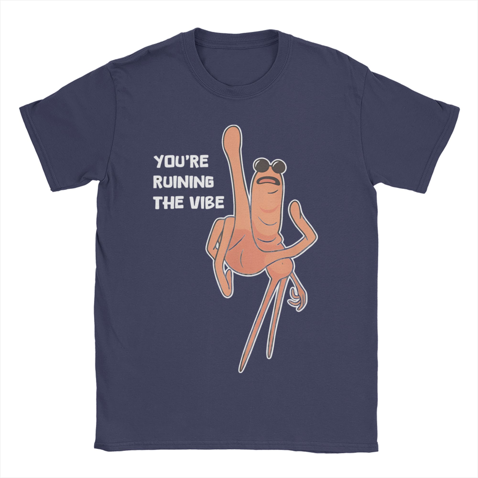 

Youre Ruining The Vibe T Shirts Men Womens Pure Cotton Leisure TShirt Funny Marcus The Worm Tees Short Sleeve Clothes Summer 4XL