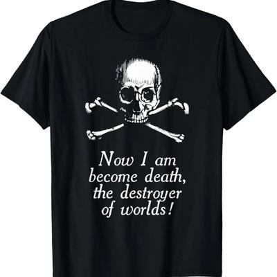 Jetzt werde ich zum Tod, dem Zerstörer der Welten! Bhagavad Gita Zitat T-Shirt