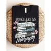European size Book Lover T-Shirt, Books Are My Therapy T-Shirt, Funny Reading Shirt, Nerdy Graphic T-Shirt, Cute Gift for Readers