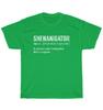NEW Shenanigator Definition Shenanigans St Patricks Day T-Shirt Unisex Tee Gift