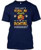 You Cant Scare Me Im A Dental Hygienist Halloween T Shirt Made In USA S To 5XL