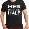 His and Her T Shirt for the Husband Better Half Couples Marriage Jokes Idea Vintage Homme Soft Casual