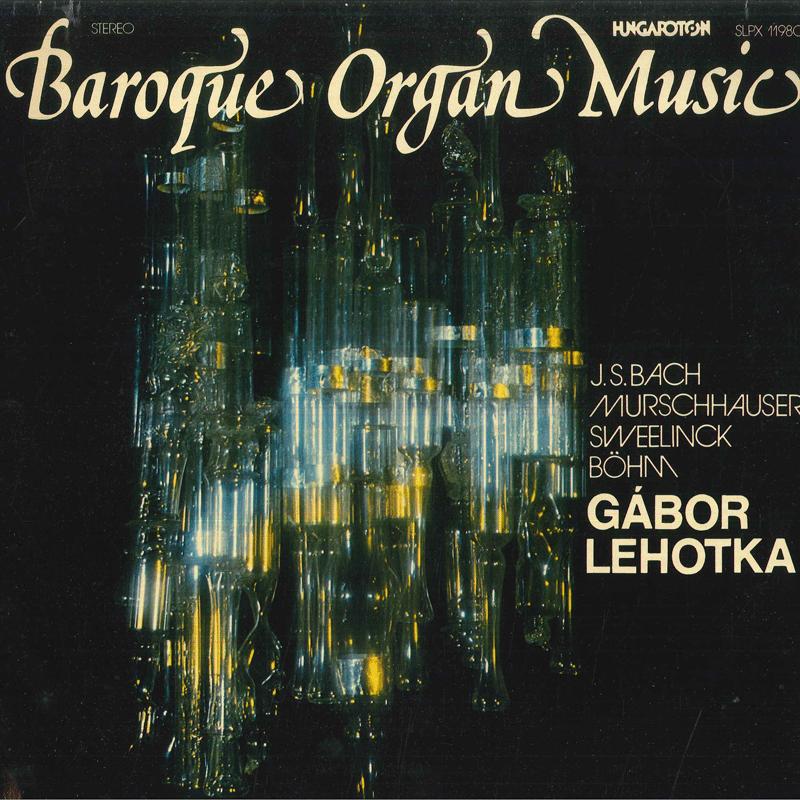 

LP Record GABOR LEHOTKA - Baroque Organ Music SLPX11980 HUNGAROTON Hungary Classical Used