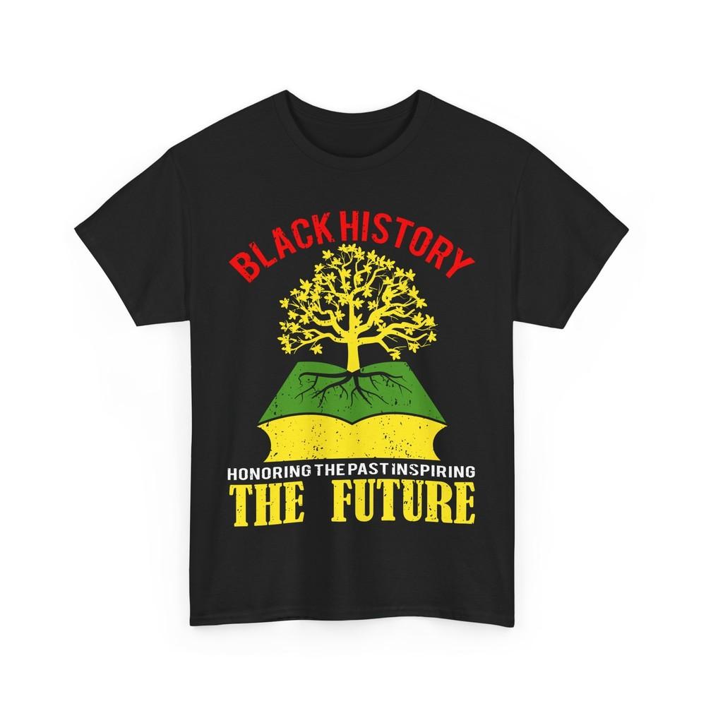 Honoring Past Inspiring Future Black History Month Women Men Proud Shirt