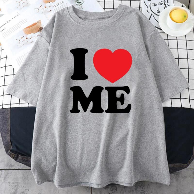 Summer Funny I Love Me Red Heart Myself Unisex T Shirts Graphic Cotton Streetwear Short Sleeve Birthday Gifts T-shirt Unisexs Clothing
