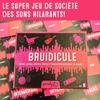 Jeu de société - Bruidicule - Sons ridicules - Format poche - Fous rires garantis