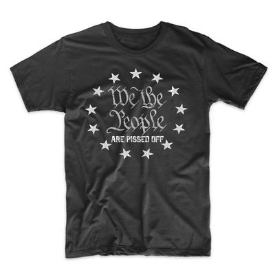 We The People Are Pissed Off T-shirt Funny Biden Government Shirt
