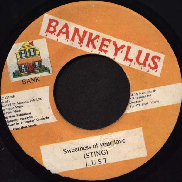 

7inch Record L.U.S.T. - Sweetness Of Your Love BAN011 Bankeylus Jamaica Reggae, Ska & Dub Used