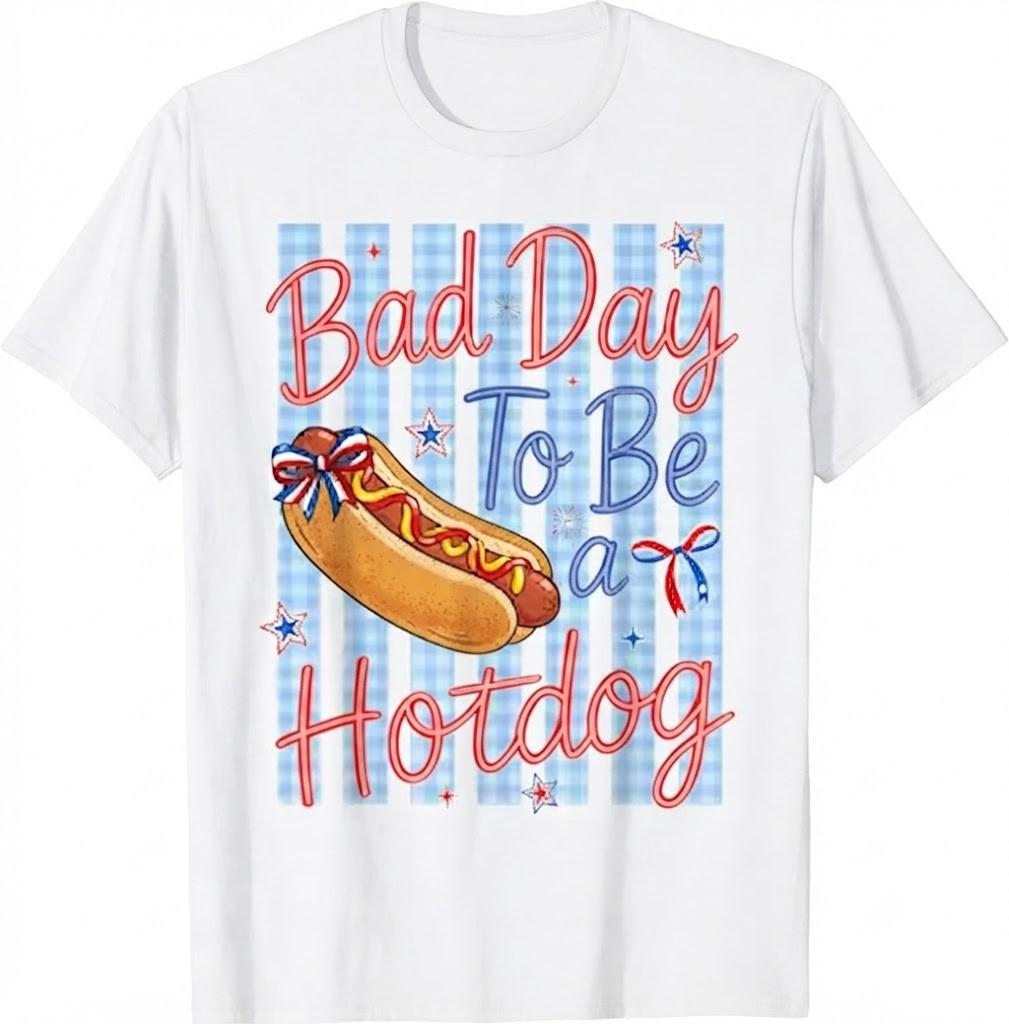 Funny 4th Of July Independence Day Bad Day To Be A Hotdog T-Shirt