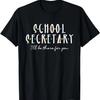 I'll Be There For You - Office School Secretary Admin Staff T-Shirt