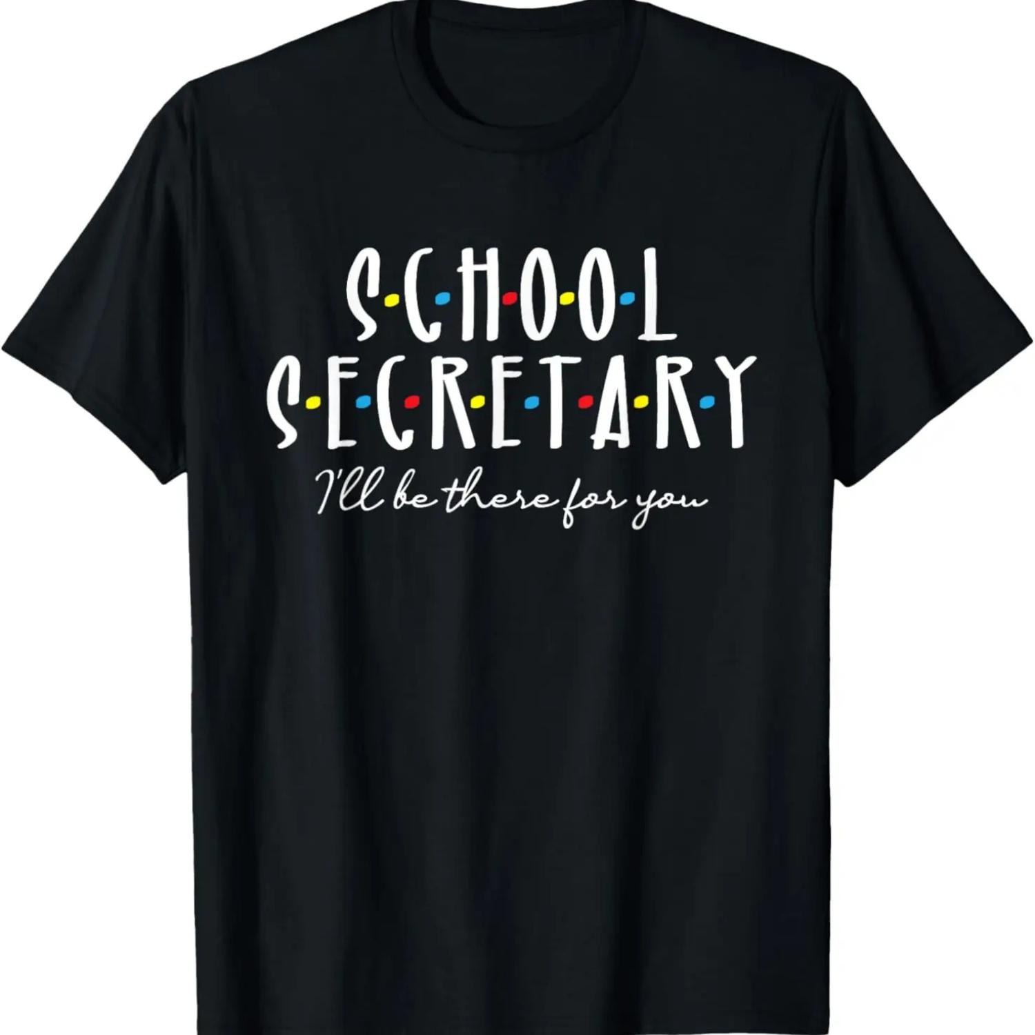 I ll Be There For You - Office School Secretary Admin Staff T-Shirt S