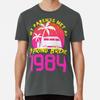 Funny 1984 Birthday Shirt Spring Break T-Shirt S-5XL Best T-Shirt