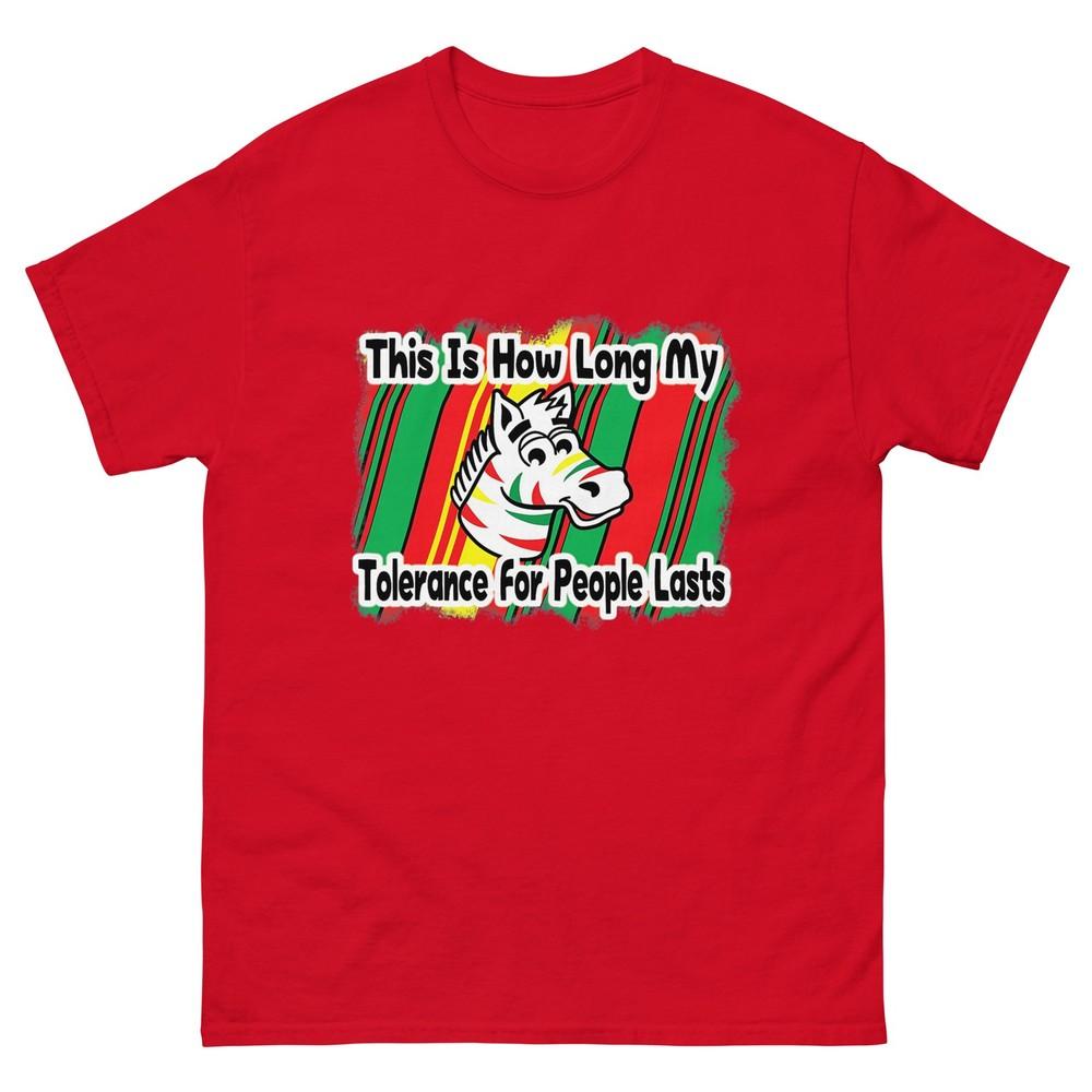 This Is How Long My Tolerance For People Lasts Tshirt S