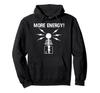 More Energy Tesla Coil Funny Physics Voltage T-Shirt Hoodie