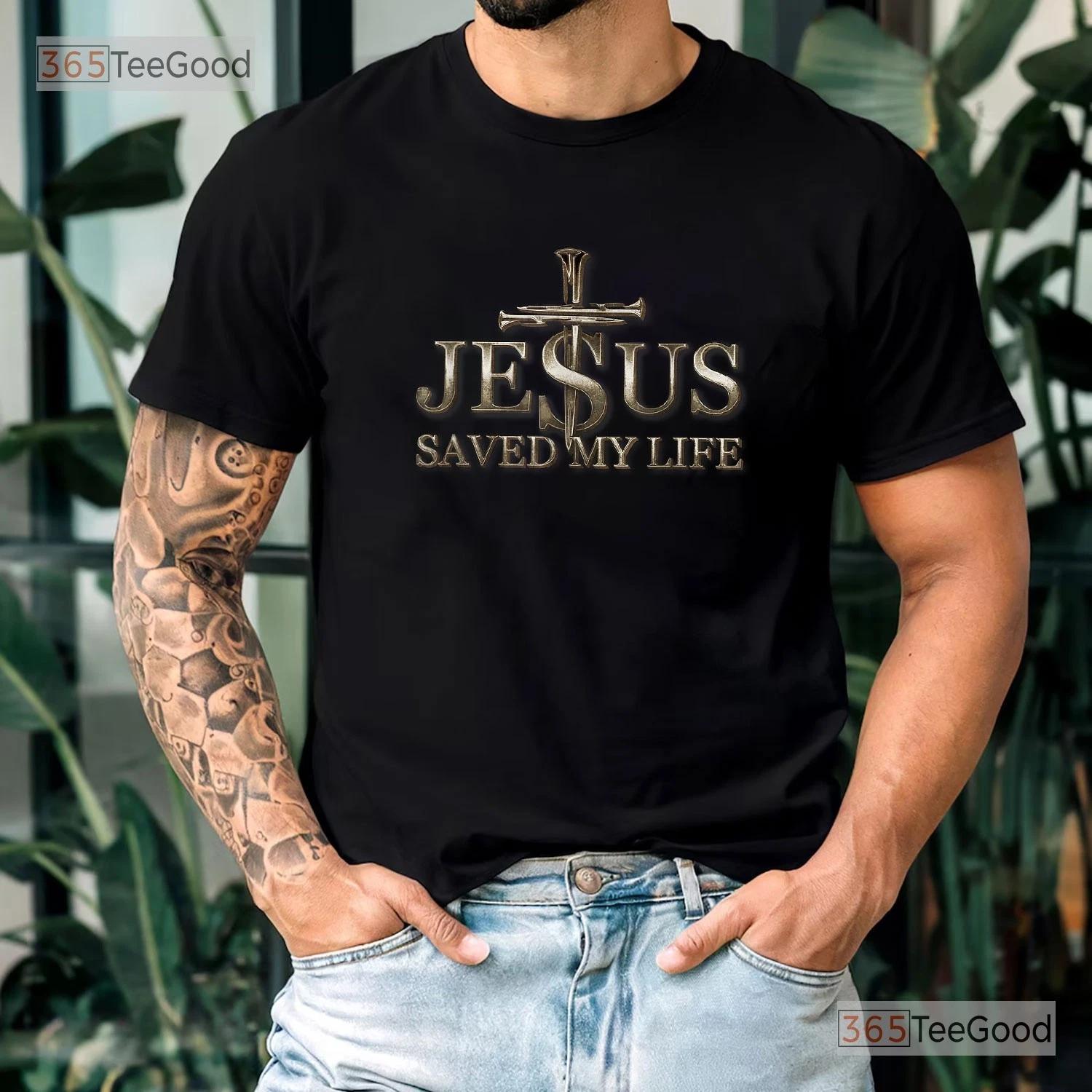 Jesus Christ Saved My Life Tee, Christian Testimony Graphic Tee For Men Women 3XL