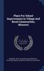 The Plans For School Improvement In Village And Rural Communities, Missouri Book