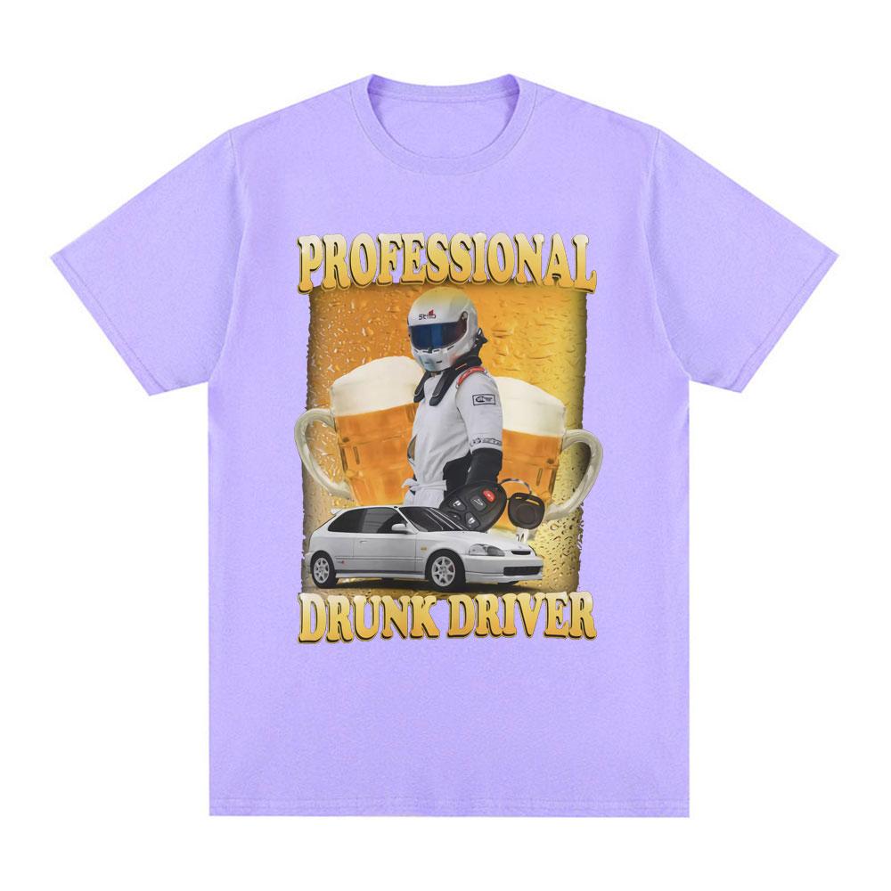 Professional Drunk Driver Funny Meme T-Shirt Men Women Fashion Vintage Short Sleeve T-shirts Cotton Casual Oversized T Shirts