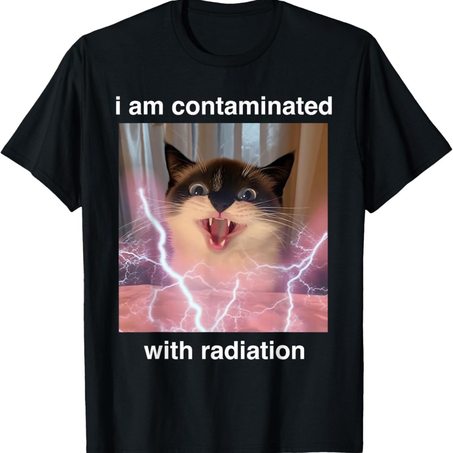 Funny I Am Contaminated With Radiation Sarcastic Cat Meme T-Shirt S чёрный