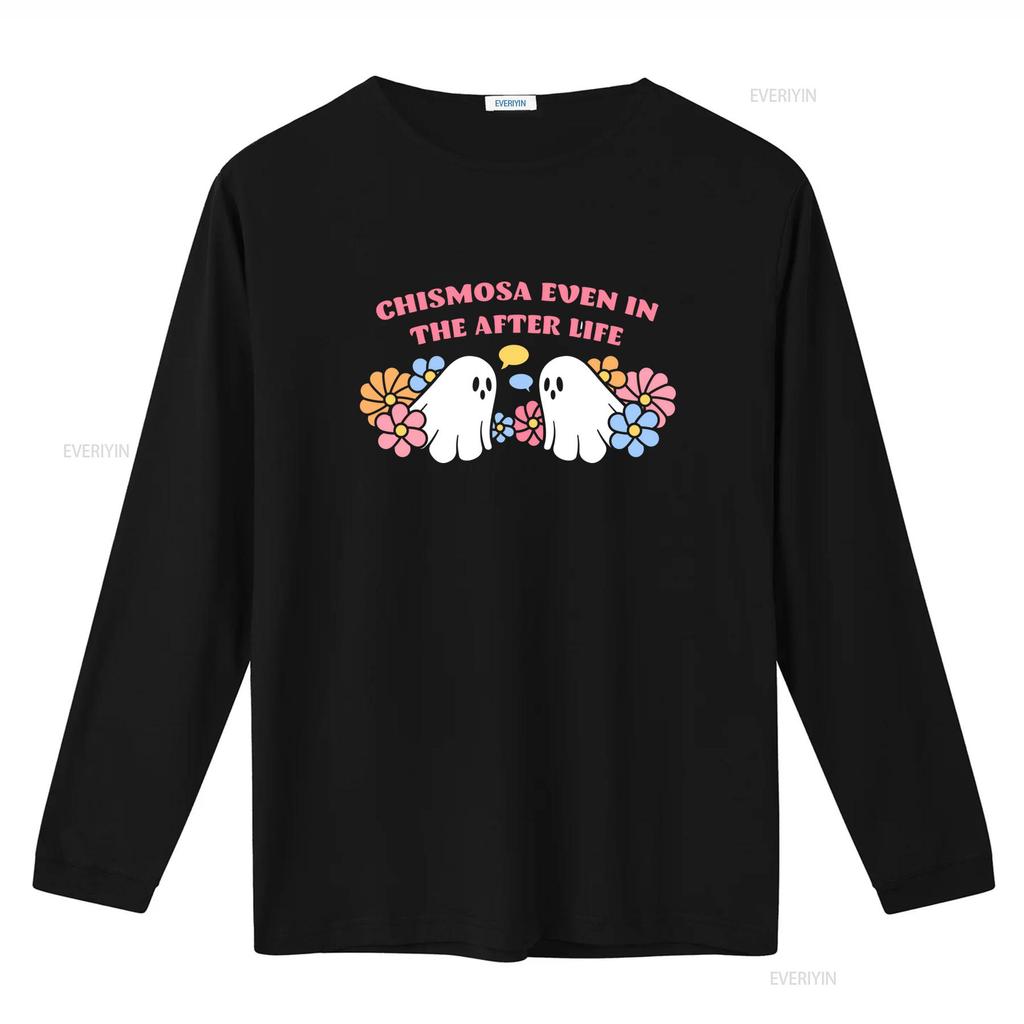 Chismosa Even In the After Life Latina Humor Ghost T Shirt Funny Fall Floral Cute Design Vintage Washed Stretched Casual