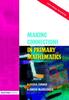 The Making Connections In Primary Mathematics Book