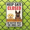 Mfoever Venicor Dog Keep Gate Closed Sign   X  Inches  Dog On Premises Outdoor Sign  Welcome Dog Door Sign