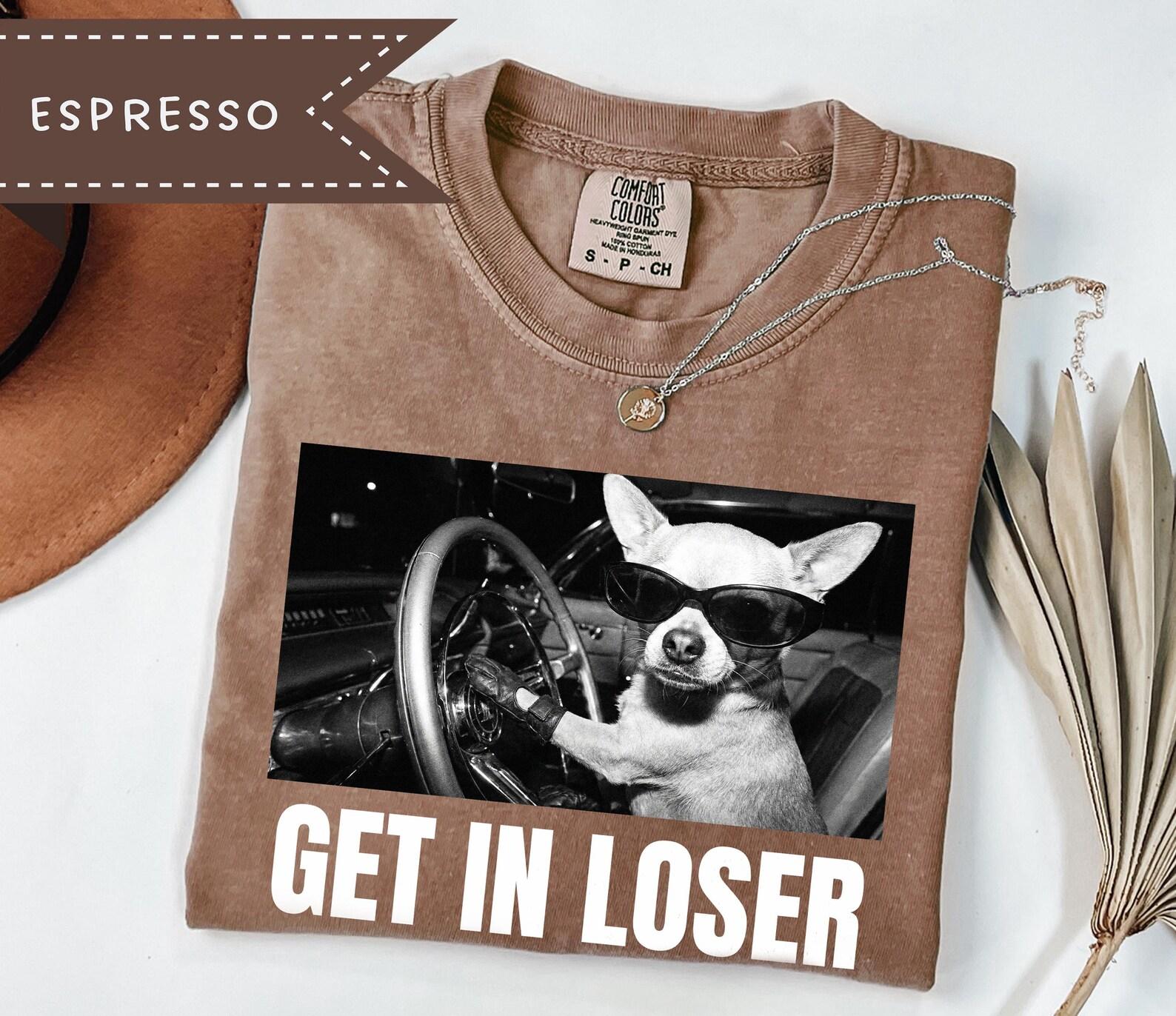 Get In Loser Meme, Chihuahua Tee, Dog Lover Gift, Vintage 90s Y2K Graphic Tee, Gift for Dog Lovers M