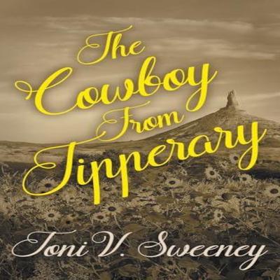 The Cowboy from Tipperary by Toni V Sweeney Paperback Book 9781509259311