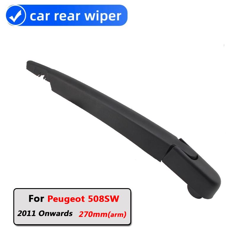 Car Rear Wiper Blade Blades Back Window Wipers Arm For Peugeot 508SW Hatchback (2011 Onwards) 270mm Auto Windscreen Blade