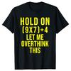 Attends Laisse-moi Trop Penser à Ça 67 Meme Six Sept Humour Mathématique T-shirts Hommes Impression Lâche Surdimensionné Streetwear Hip Hop T-shirt Unisexe