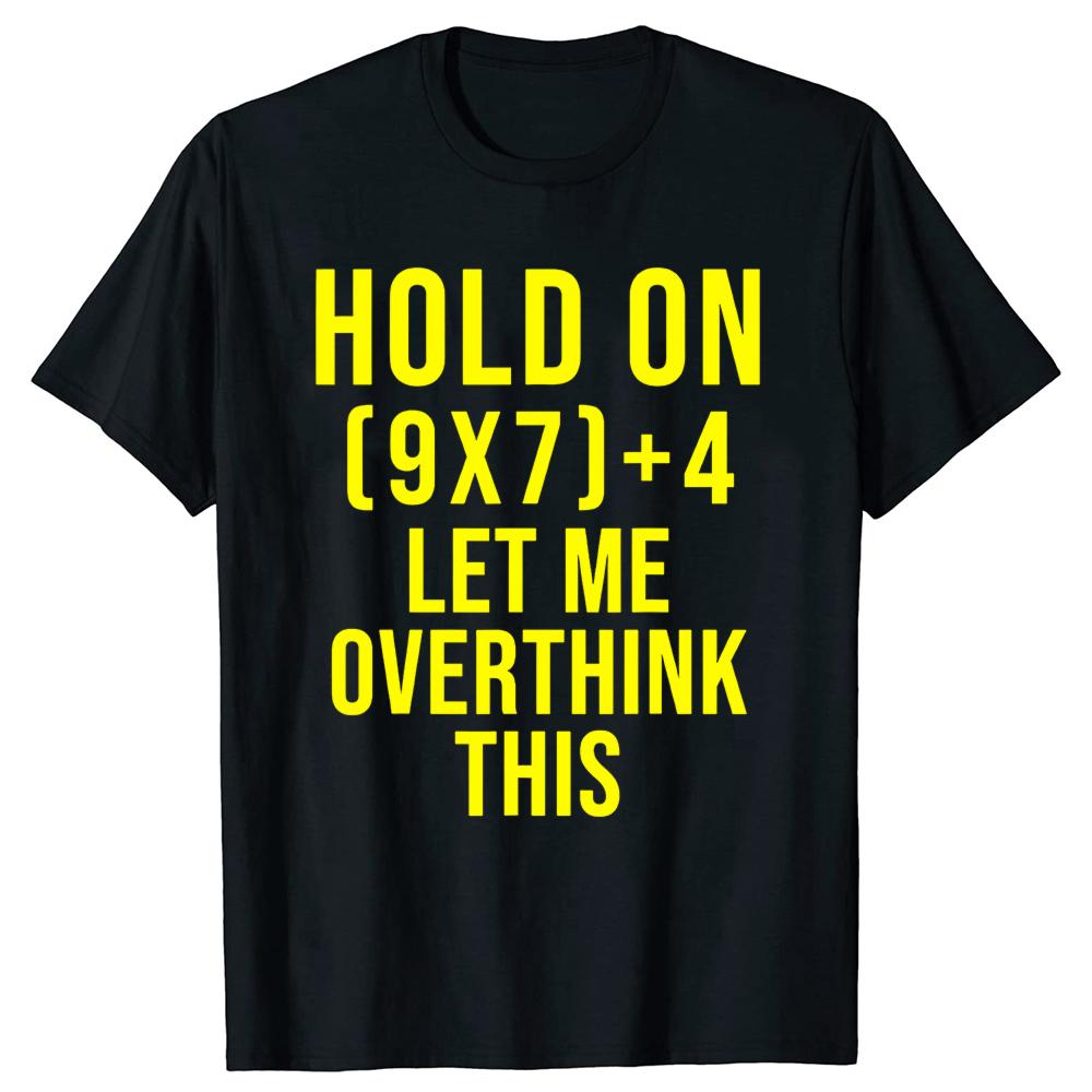 

Hold On Let Me Overthink This 67 Meme Six Seven Math Humor T-shirts Men Print Loose Oversized Streetwear Hip Hop Unisex T Shi... S разноцветный