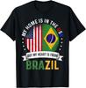 My Home In USA But Heart from Brazil T-Shirt