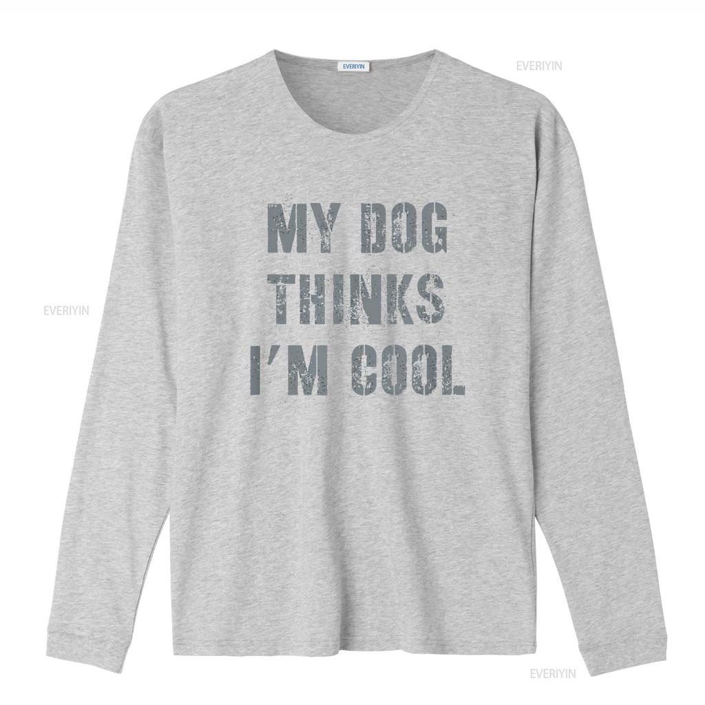My Dog Thinks I M Cool T Shirt Vintage Washed Comfortable Unisex Stretched Homme Graphic Casual Designer Clothes Soft