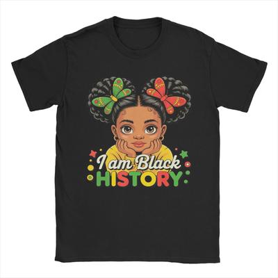 Streetwear TShirt Summer I Am Black History Girl Black History Month Hipster T Shirts Basic Custom DIY Short Sleeve Tops