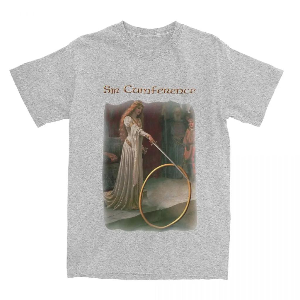 Crazy Medieval Sir Cumference T Shirt Men Women Cotton Fantasy Knight Tees Shirt Printed Clothes