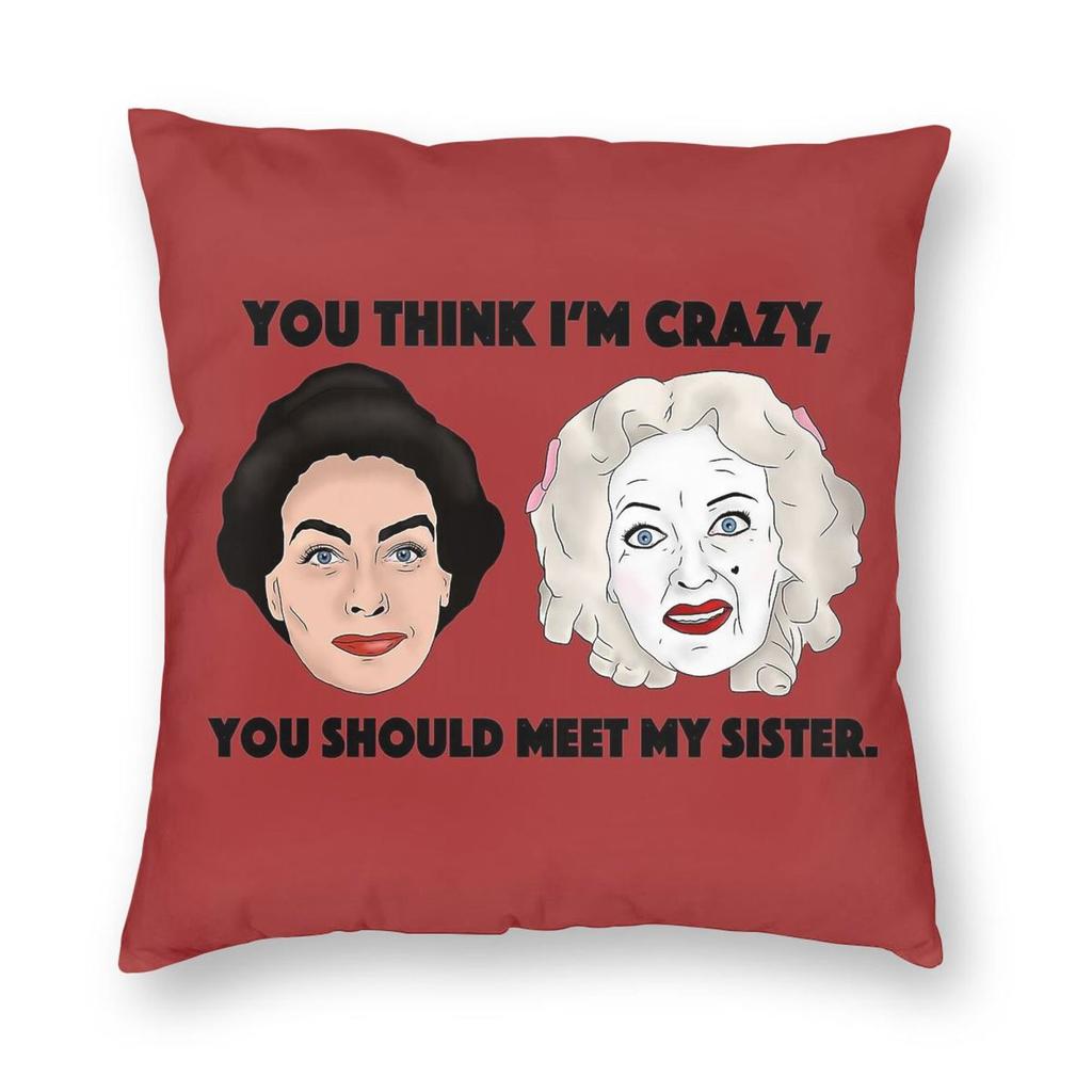 Whatever Happened To Baby Jane Bette Square Pillowcase Polyester Linen Velvet Printed Throw Pillow Case Home Cushion Cover X