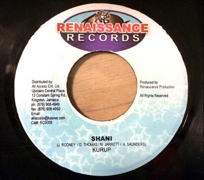 7inch Record KID KURRUPT - Shani RC0009 Renaissance Rec 2003 Jamaica Reggae, Ska & Dub Used