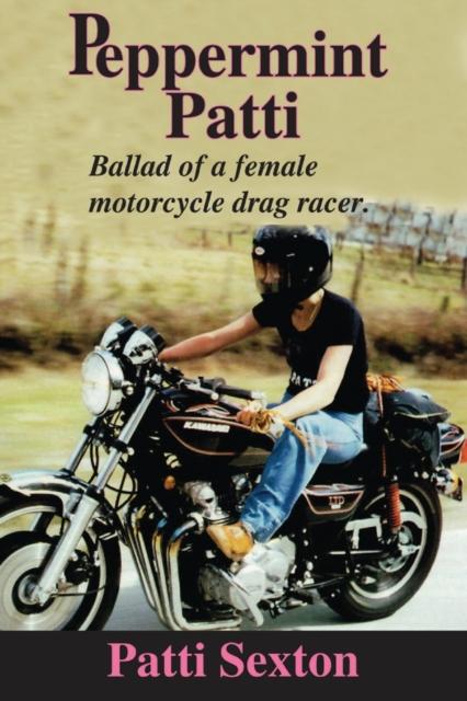 Libro Peppermint Patti : Ballad of a Female Motorcycle Drag Racer
