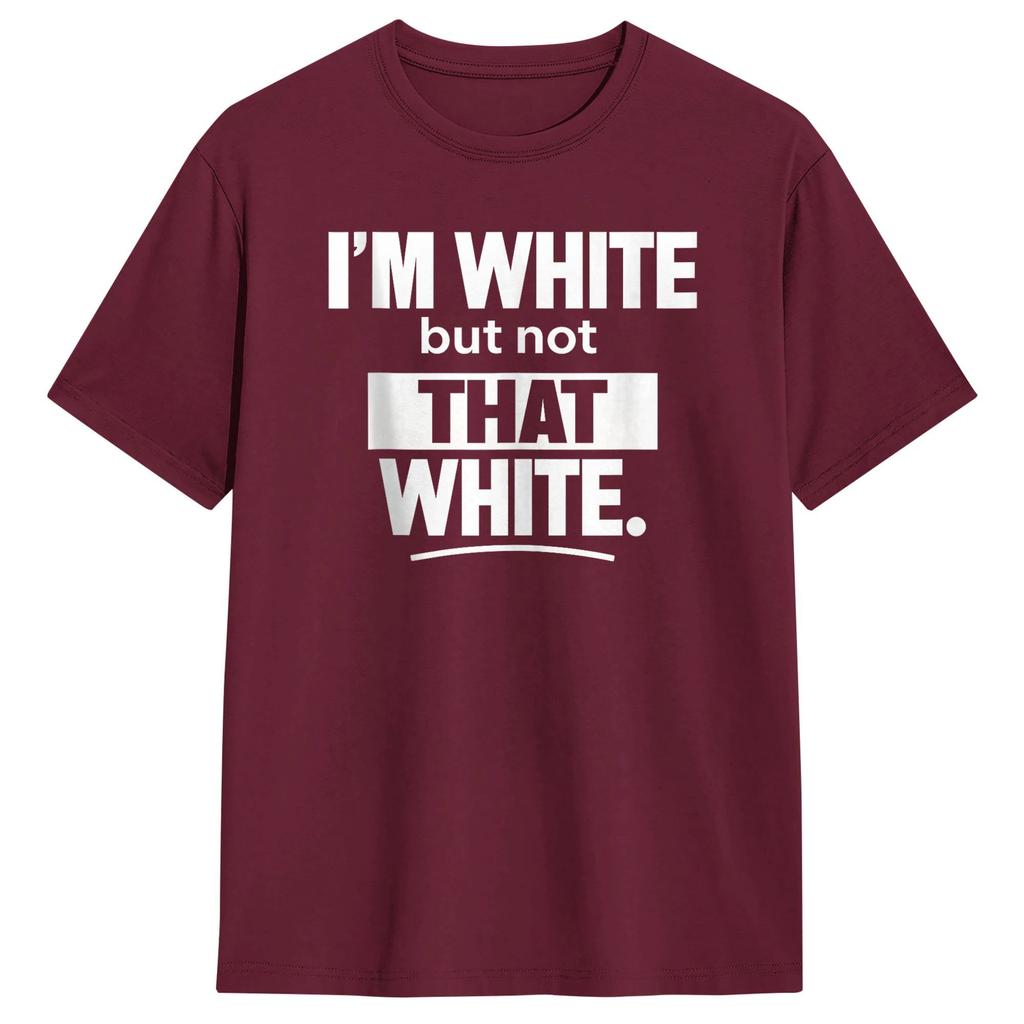 Im White But Not That White Funny Meme Cotton Tshirt Couple Summer Streetwear Tshirts Fashion Tee Shirt Oversize Design Tops