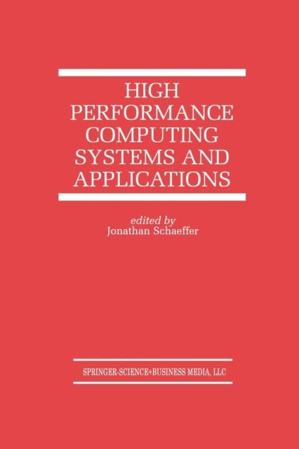 The High Performance Computing Systems and Applications : 478 Book