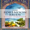 The Forenoon Bride by Jeffrey Hantover Hardback Book 9781448310272