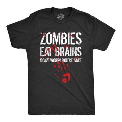Mens Zombies Eat Brains So You're Safe Funny T Shirt