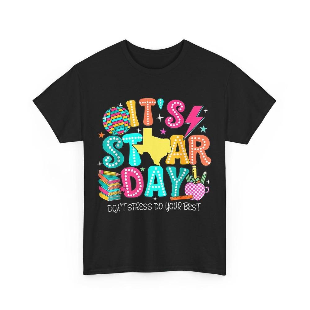 It‘s Staar Day Testing Day Exam Teachers State Testing Women T-Shirt