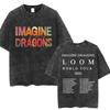 חולצת טי מכובסת 2025 להקת Imagine Dragons סיור Loom אופנת גברים נשים היפ הופ חולצת טי וינטג' רפויה פופולרית חולצת טי מכובסת