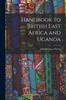 Kniha Handbook To British East Africa and Uganda
